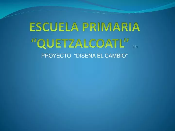 escuela primaria quetzalcoatl t m