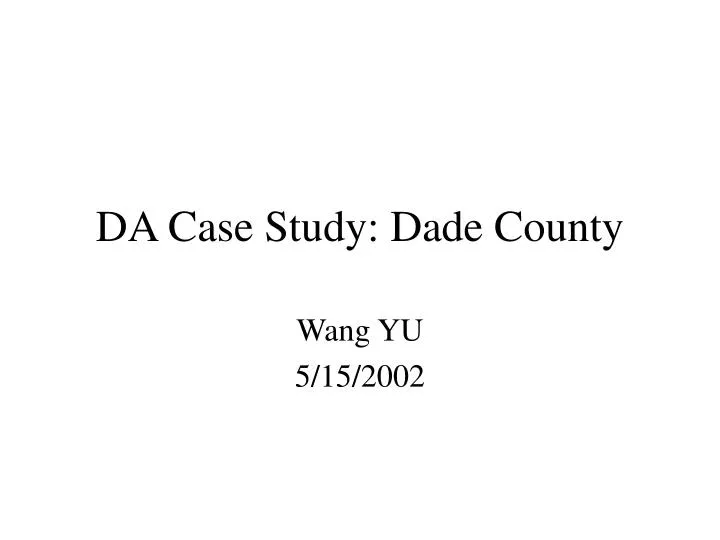 da case study dade county