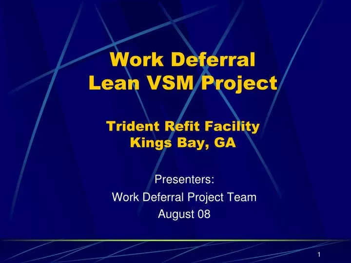 work deferral lean vsm project trident refit facility kings bay ga