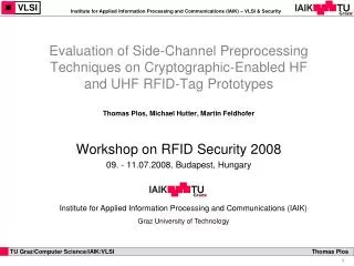 Thomas Plos, Michael Hutter, Martin Feldhofer Workshop on RFID Security 2008