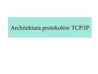 architektura protoko w tcp ip