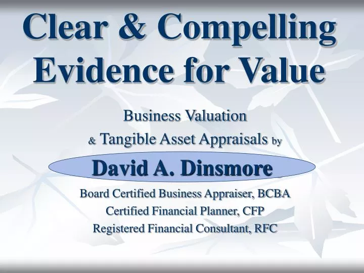 clear compelling evidence for value
