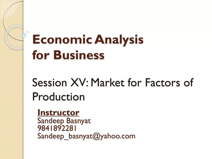 economic analysis for business session xv market for factors of production
