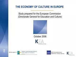 THE ECONOMY OF CULTURE IN EUROPE Study prepared for the European Commission