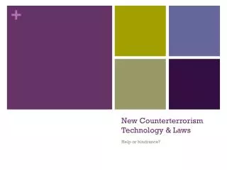 New Counterterrorism Technology &amp; Laws