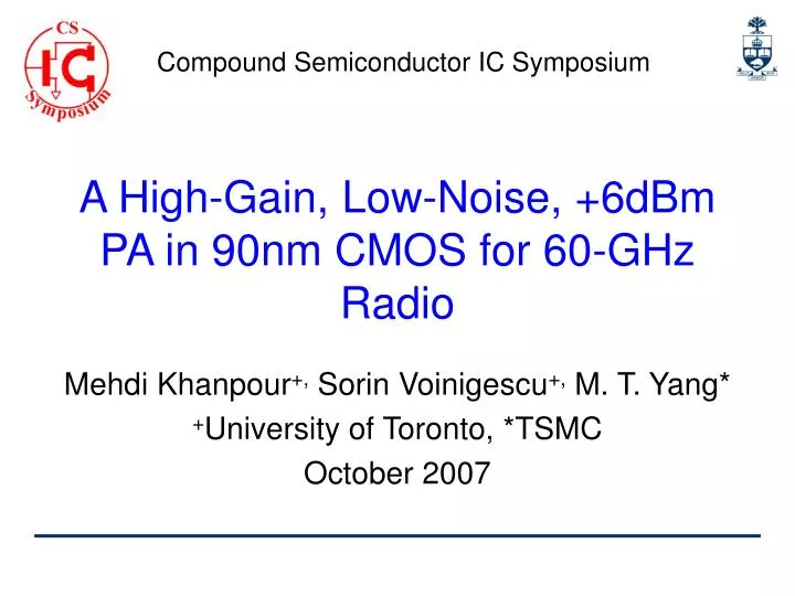 a high gain low noise 6dbm pa in 90nm cmos for 60 ghz radio