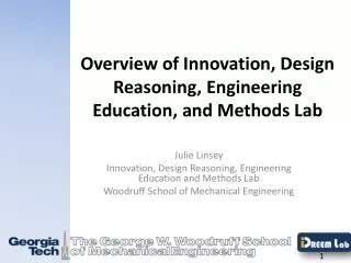 Overview of Innovation, Design Reasoning, Engineering Education, and Methods Lab