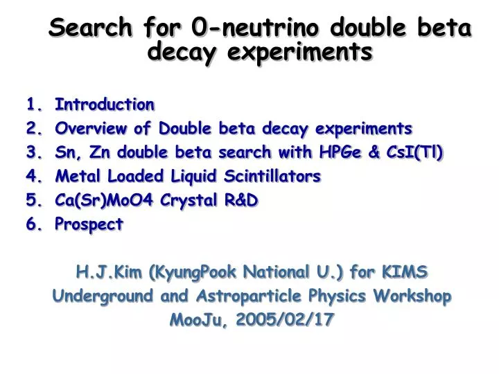search for 0 neutrino double beta decay experiments