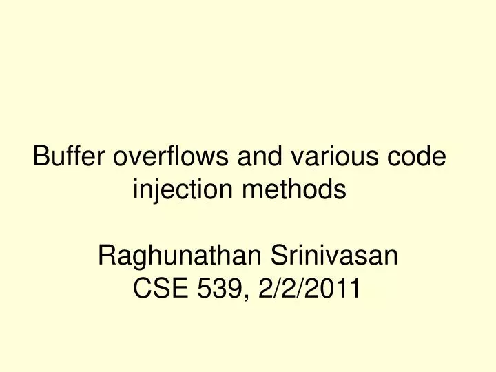 buffer overflows and various code injection methods