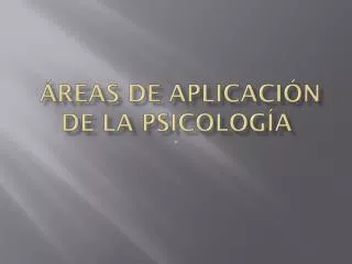 reas de aplicaci n de la psicolog a