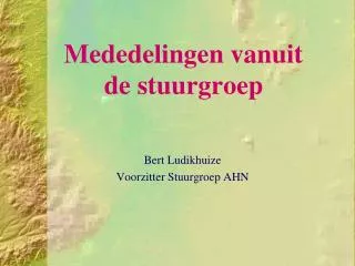 mededelingen vanuit de stuurgroep