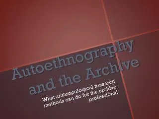 Autoethnography and the Archive