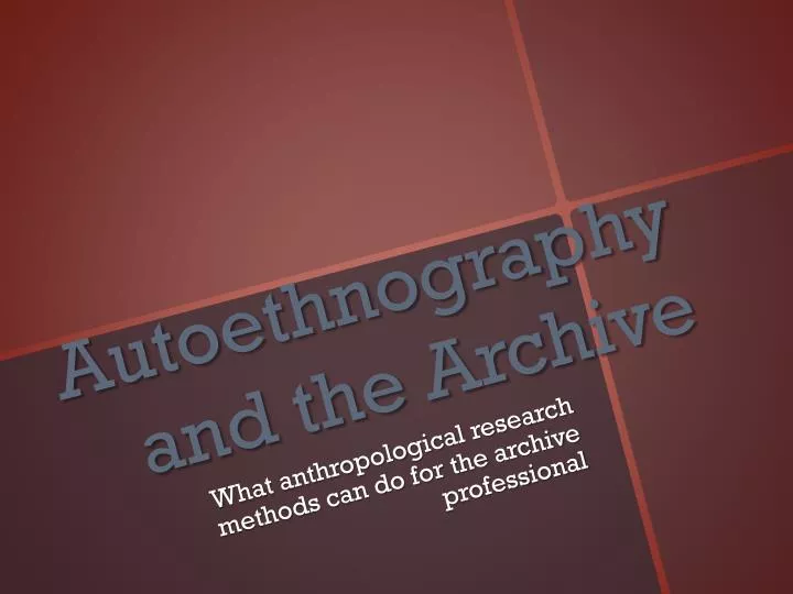 autoethnography and the archive