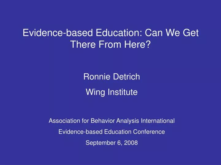 evidence based education can we get there from here