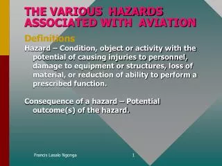 THE VARIOUS HAZARDS ASSOCIATED WITH AVIATION