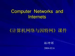 Computer Networks and Internets ? ????????? ? ?? ??? 2004-02-6