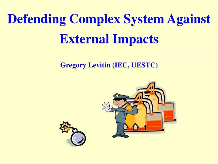 defending complex system against external impacts gregory levitin iec uestc
