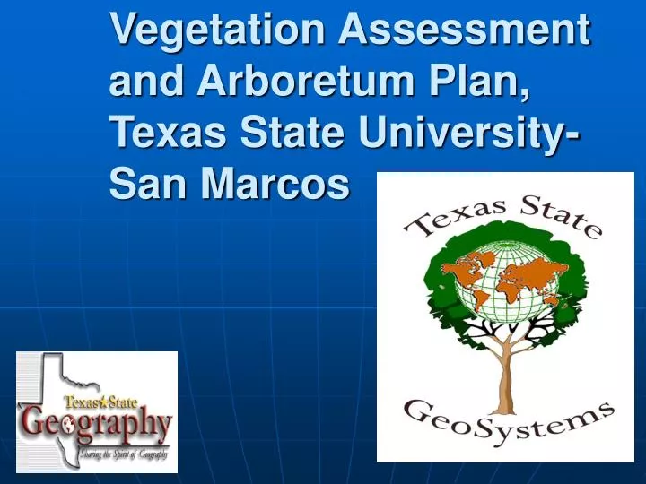 vegetation assessment and arboretum plan texas state university san marcos