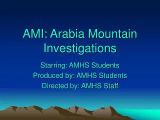 AMI: Arabia Mountain Investigations