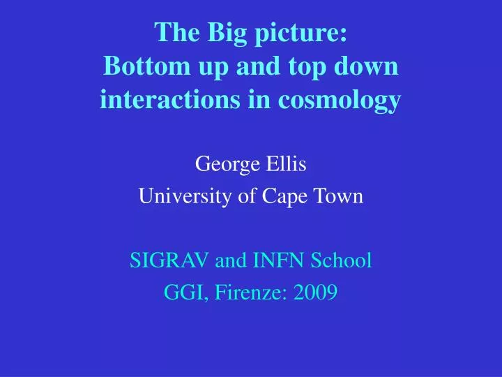 the big picture bottom up and top down interactions in cosmology