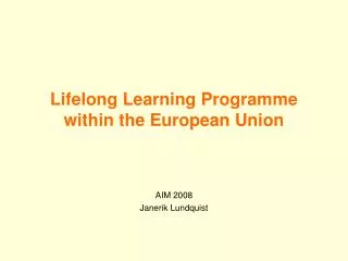 Lifelong Learning Programme within the European Union