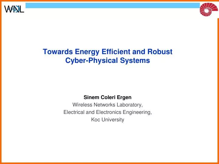 towards energy efficient and robust cyber physical systems