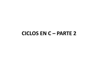 ciclos en c parte 2