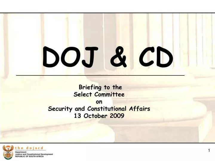 briefing to the select committee on security and constitutional affairs 13 october 2009