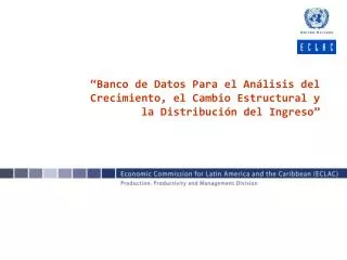 banco de datos para el an lisis del crecimiento el cambio estructural y la distribuci n del ingreso