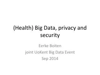 (Health) Big Data, privacy and security