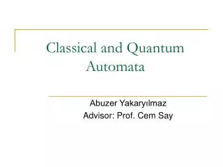 Classical and Quantum Automata