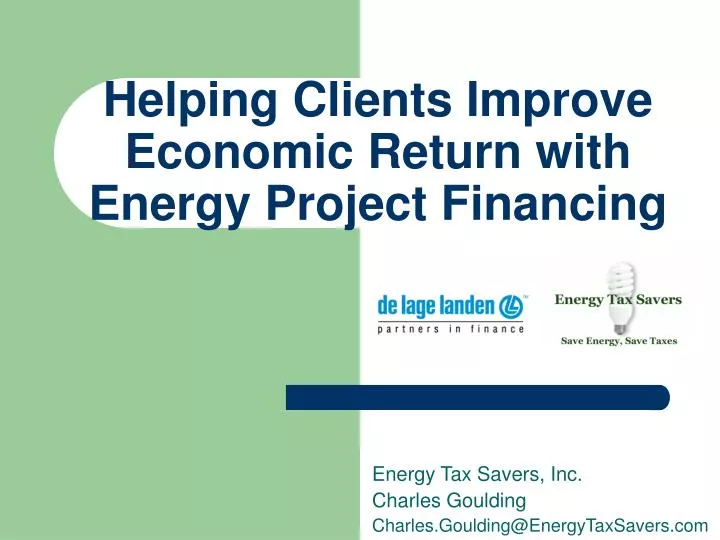 helping clients improve economic return with energy project financing