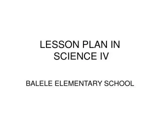 LESSON PLAN IN SCIENCE IV