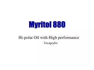 Hi-polar Oil with High performance Tricaprylin