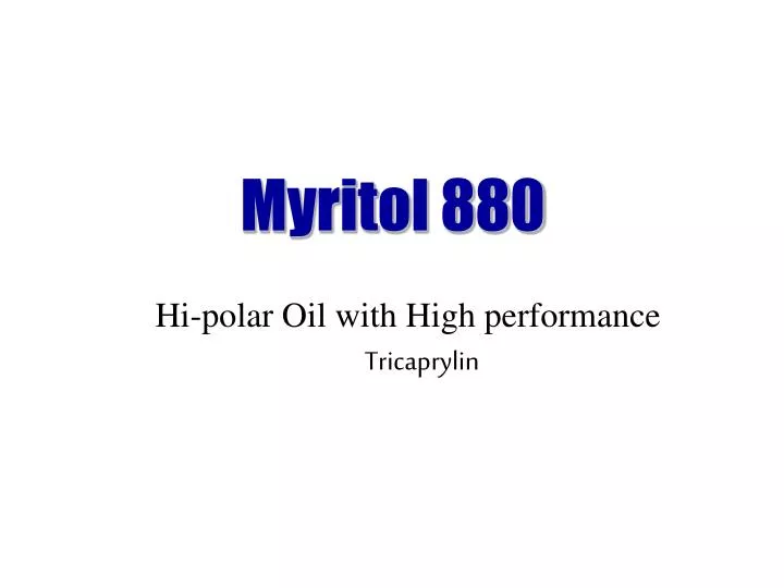 hi polar oil with high performance tricaprylin