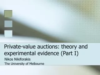 Private-value auctions: theory and experimental evidence (Part I)