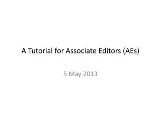 A Tutorial for Associate Editors (AEs)