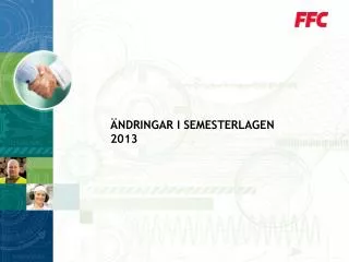 ndringar i semesterlagen 2013