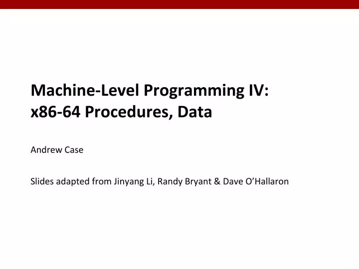 machine level programming iv x86 64 procedures data andrew case