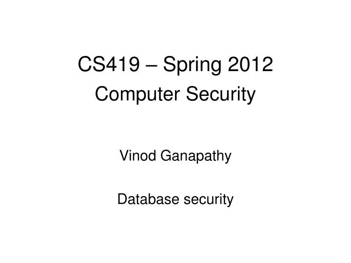 cs419 spring 2012 computer security