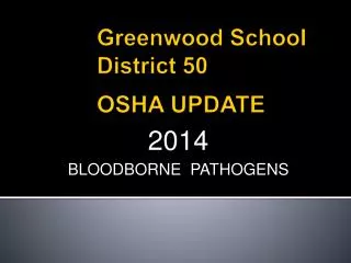 Greenwood School District 50 OSHA UPDATE