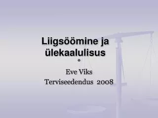 liigs mine ja lekaalulisus