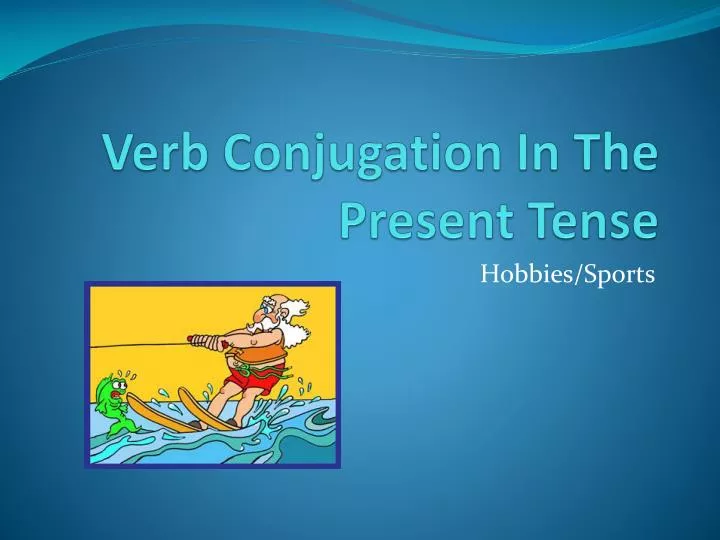 verb conjugation in the present tense