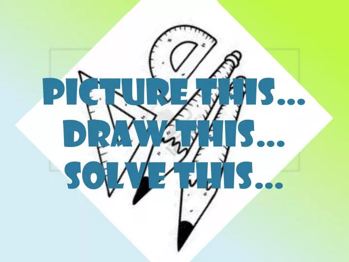 picture this draw this solve this