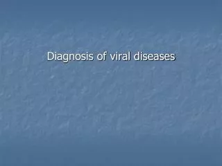 Diagnosis of viral diseases