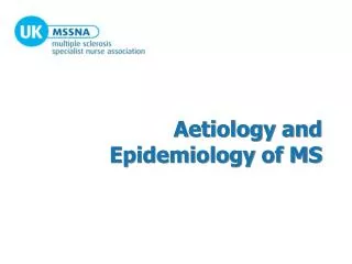 Aetiology and Epidemiology of MS