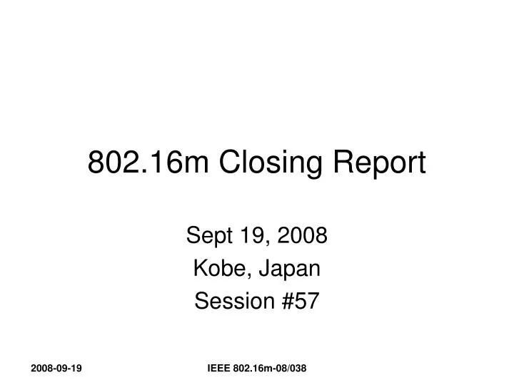 802 16m closing report
