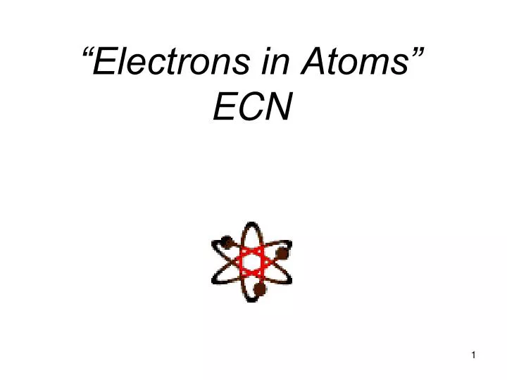 electrons in atoms ecn