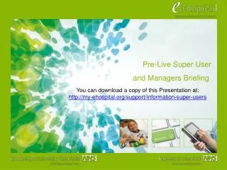Pre-Live Super User and Managers Briefing