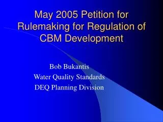 May 2005 Petition for Rulemaking for Regulation of CBM Development